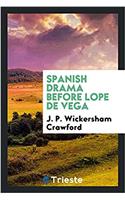 Spanish Drama Before Lope de Vega