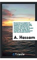 Franz Thimm's Series of Classical, European and Oriental Grammars After an Easy and Practical Method; Part XIII: The Arabic Language; Arabic Self-Taug