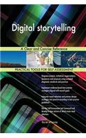 Digital storytelling A Clear and Concise Reference