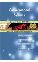 Conversational Systems A Complete Guide - 2020 Edition