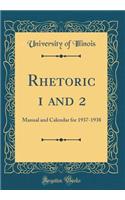 Rhetoric 1 and 2: Manual and Calendar for 1937-1938 (Classic Reprint)