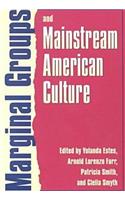 Marginal Groups and Mainstream American Culture