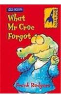 What Mr. Croc Forgot