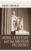 Moral Leadership and the American Presidency