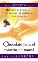 Chocolate Para el Corazon de Mama