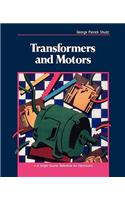 Transformers and Motors