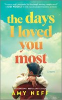 Days I Loved You Most
