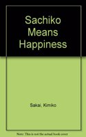 Sachiko Means Happiness