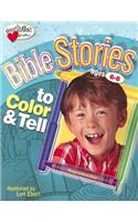 Bible Stories to Color and Tell: Ages 6-8