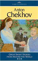 Anton Chekhov: Great Short Stories from Around the World I