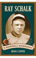 Ray Schalk: A Baseball Biography