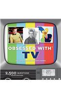 Obsessed with TV: Test Your Knowledge on Every Channel [With Electronic Trivia Game]