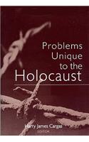 Problems Unique to the Holocaust