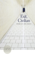 Exit, Civilian: Poems(The National Poetry Series)