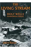 Living Stream: Holy Wells in Historical Context