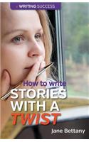 How to Write Stories With a Twist