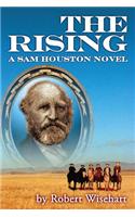 The Rising: A Novel about the Life of Sam Houston