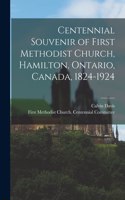 Centennial Souvenir of First Methodist Church, Hamilton, Ontario, Canada, 1824-1924