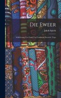 Eweer; Schilderung von Land und Leuten in Deutsch- Togo