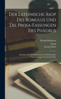 lateinische Äsop des Romulus und die Prosa-Fassungen des Phädrus