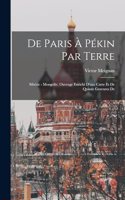 De Paris à Pékin par terre