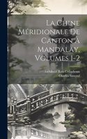 Chine Méridionale De Canton À Mandalay, Volumes 1-2
