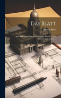 Das Blatt