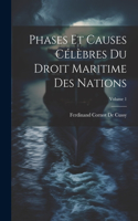 Phases Et Causes Célèbres Du Droit Maritime Des Nations; Volume 1