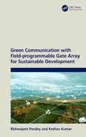 Green Communication with Field-Programmable Gate Array for Sustainable Development