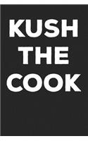 Kush the Cook