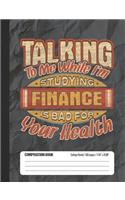 Talking To Me While I'm Studying Finance Is Bad For Your Health