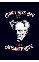 Don't kiss me, i'm a misanthrope: Schopenhauer Edition - 6x9 120-page checkered grid notebook journal notepad scribble book diary workbook for philosophers