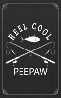 Reel Cool Peepaw: Fishing Grandpa Dad Log Fisherman Logbook Journal Notebook