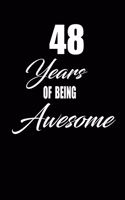 48 years of being awesome: funny and cute blank lined journal Notebook, Diary, planner Happy 48th fourty-eigth Birthday Gift for fourty eight year old daughter, son, boyfriend