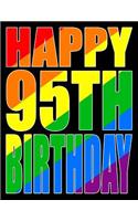 Happy 95th Birthday: Better Than a Birthday Card! Gay Pride Flag Themed Book That Can Be Used as a Journal or Notebook