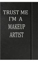 Trust Me I'm a Makeup Artist