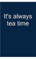 Always Tea Time