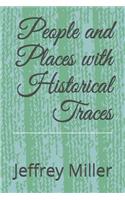 People and Places with Historical Traces