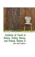 Incidents of Travel in Greece, Turkey, Russia, and Poland, Volume II