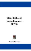 Henrik Ibsens Jugenddramen (1895)