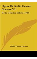 Opere Di Giulio Cesare Cortese V2