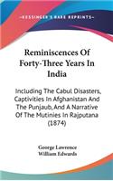 Reminiscences Of Forty-Three Years In India
