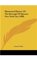 Illustrated History Of The Borough Of Queens, New York City (1908)