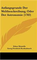 Anfangsgrunde Der Weltbeschreibung, Oder Der Astronomie (1783)