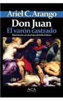 Don Juan. El varon castrado