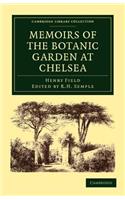 Memoirs of the Botanic Garden at Chelsea