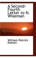 A Second-Fourth Letter to N. Wiseman