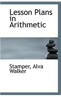 Lesson Plans in Arithmetic
