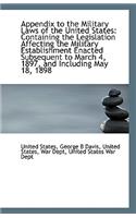 Appendix to the Military Laws of the United States