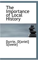 The Importance of Local History